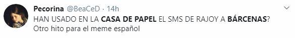 Tuit comentando la referencia del Sé fuerte de Rajoy a Bárcenas en La Casa de Papel