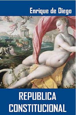 República constitucional, libro de Enrique de Diego. Amazon
