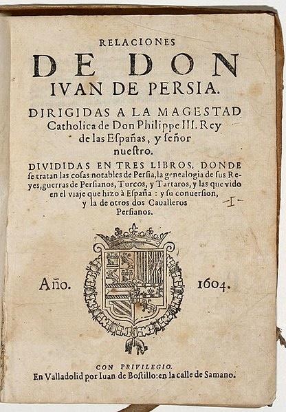 Todo el periplo de aquellos persas aparece reflejado en el libro escrito por Juan de Persia en 1604 Todo el periplo de aquellos persas aparece reflejado en el libro escrito por Juan de Persia en 1604
