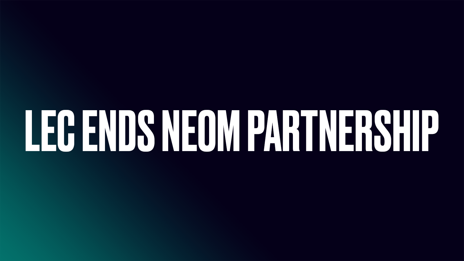 LEC cancela el acuero con NEOM   Fuente: Riot Games