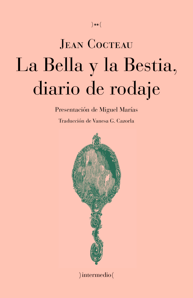 Magnífica edición de Intermedio del libro de culto "La Bella y la Bestia, diario de rodaje", de Jean Cocteau