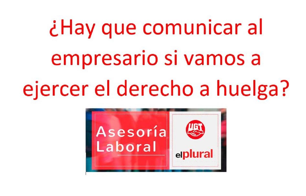 ¿Hay que comunicar al empresario si vamos a ejercer el derecho a huelga?