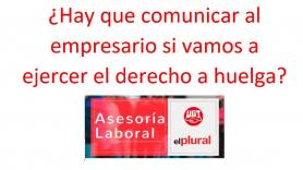 ¿Hay que comunicar al empresario si vamos a ejercer el derecho a huelga?
