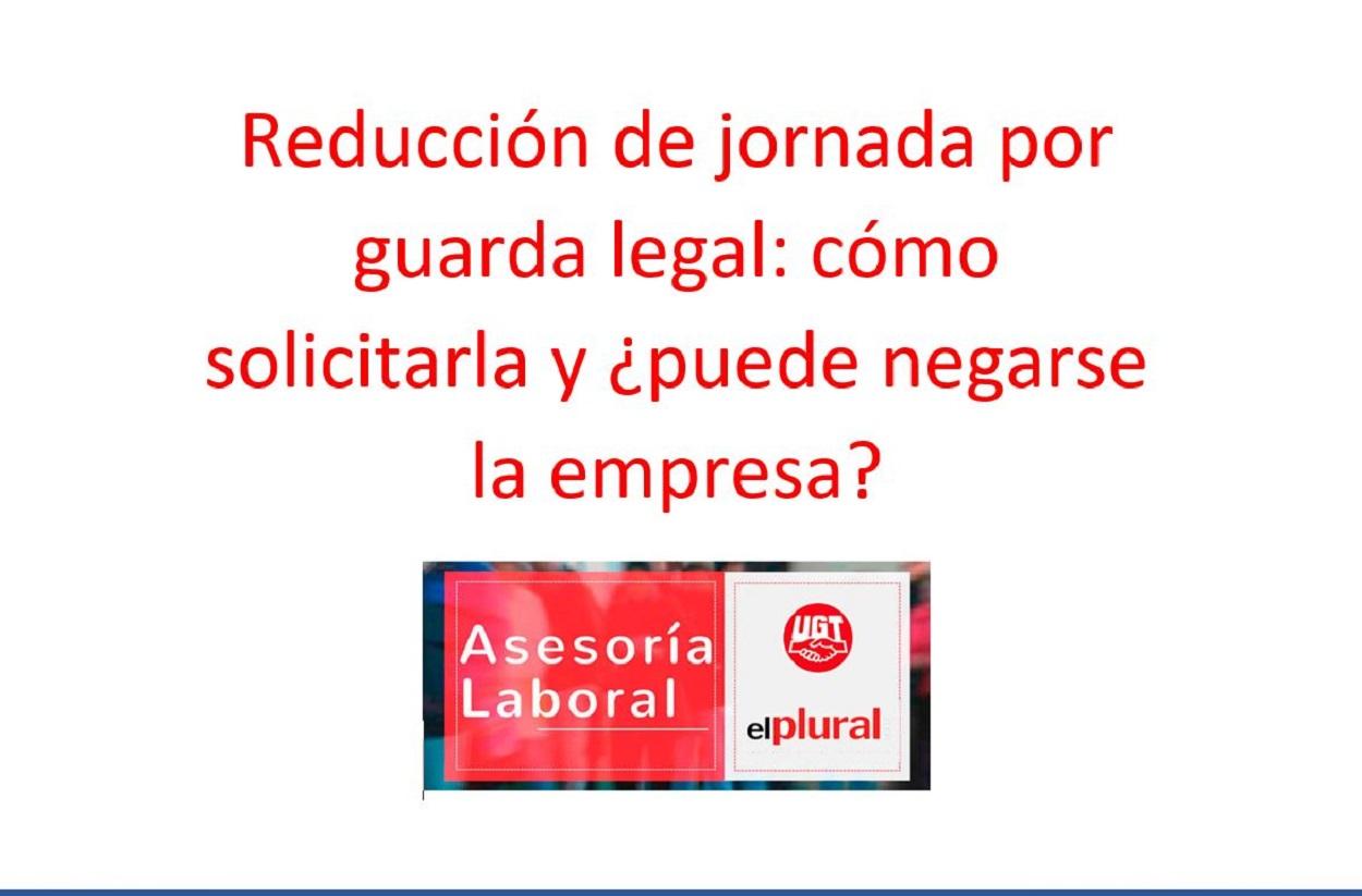 Reducción de jornada por guarda legal: cómo solicitarla y ¿puede negarse la empresa?