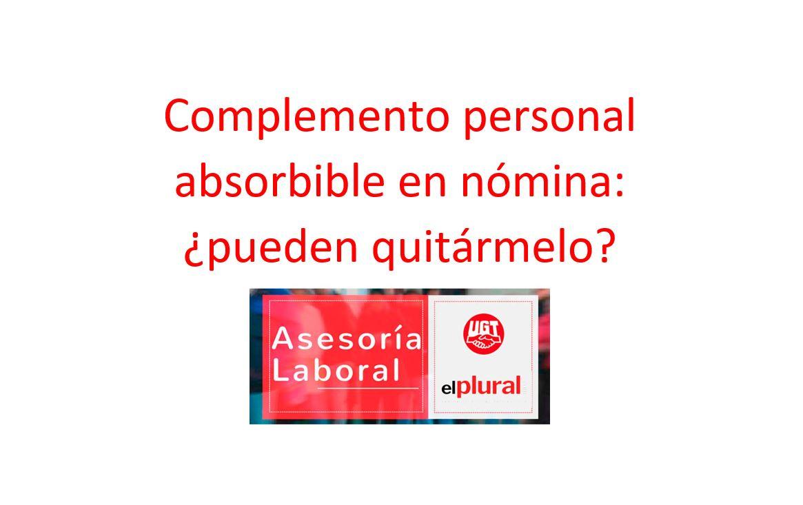 Complemento personal absorbible en nómina: ¿pueden quitármelo?