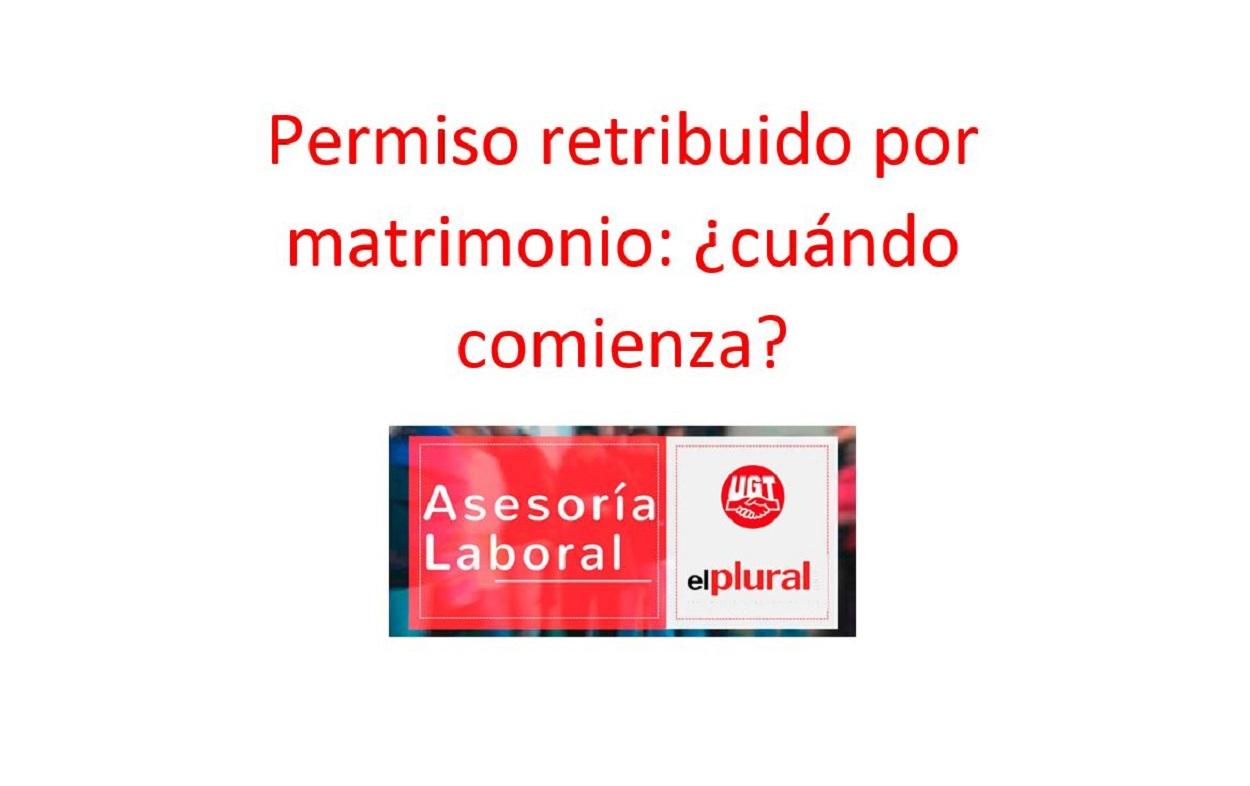 Permiso retribuido por matrimonio: ¿cuándo comienza?