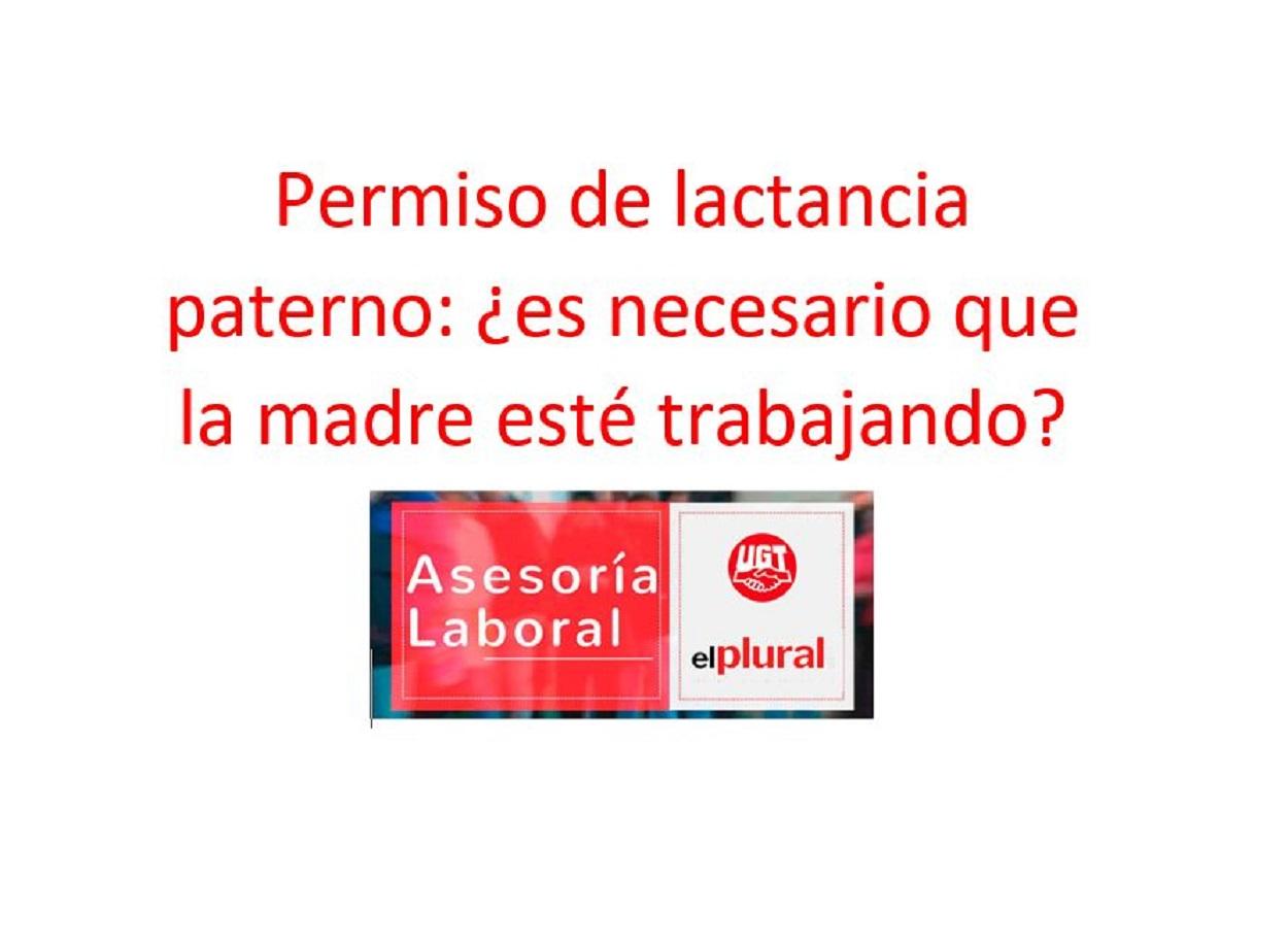 Permiso de lactancia paterno: ¿es necesario que la madre esté trabajando?